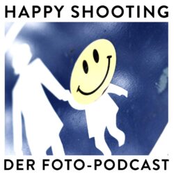 Happy Shooting – Der Foto-Podcast